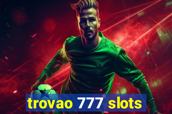 trovao 777 slots