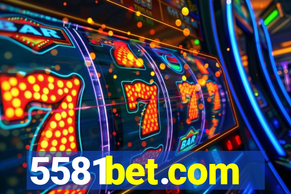 5581bet.com