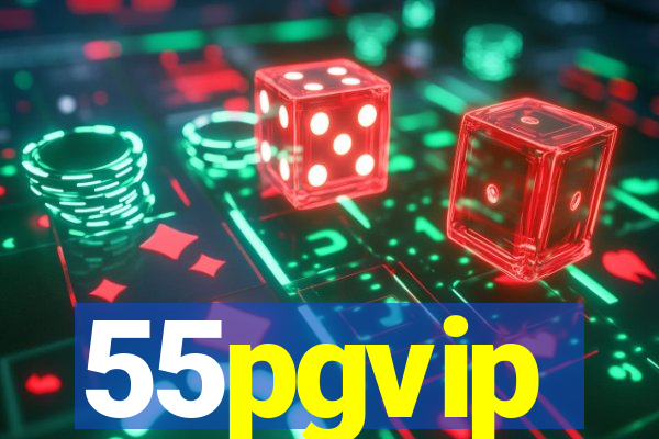 55pgvip