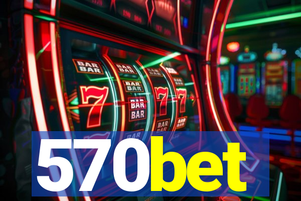 570bet