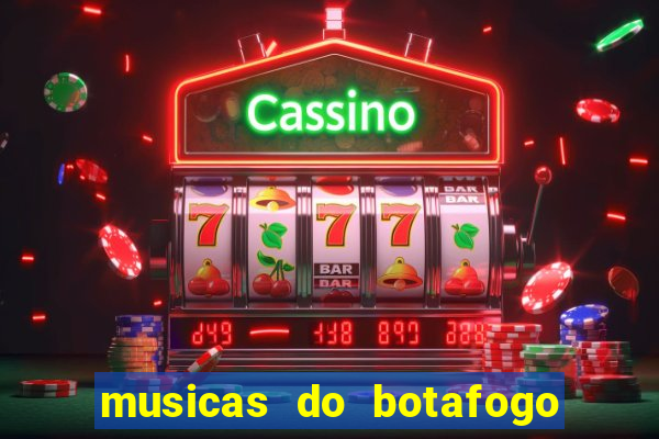 musicas do botafogo para baixar