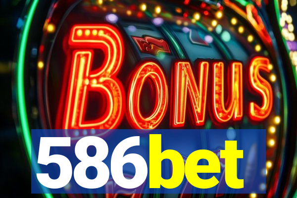 586bet