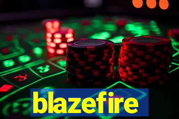 blazefire