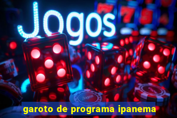 garoto de programa ipanema