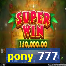 pony 777