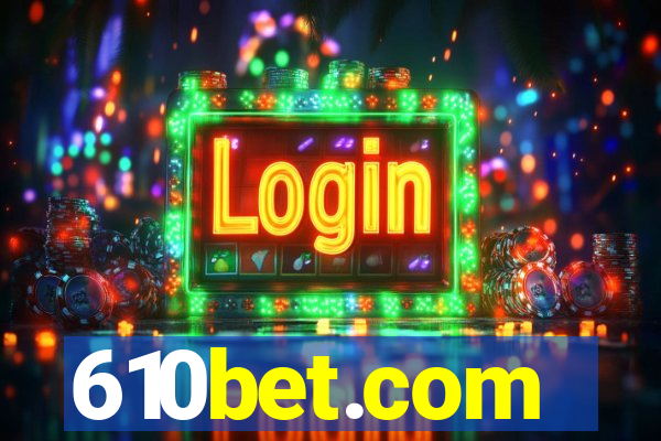 610bet.com