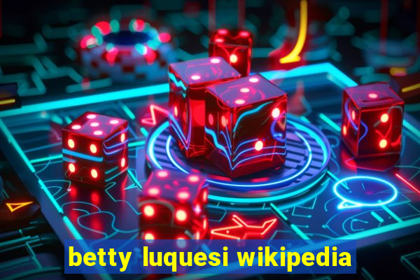 betty luquesi wikipedia