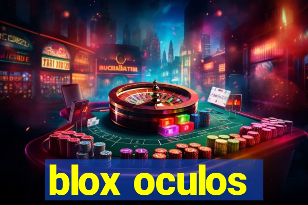 blox oculos