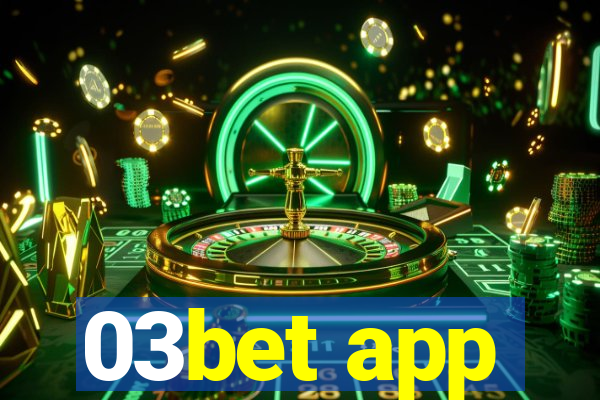 03bet app