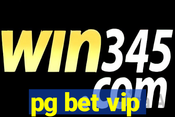 pg bet vip