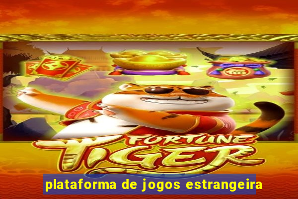 plataforma de jogos estrangeira