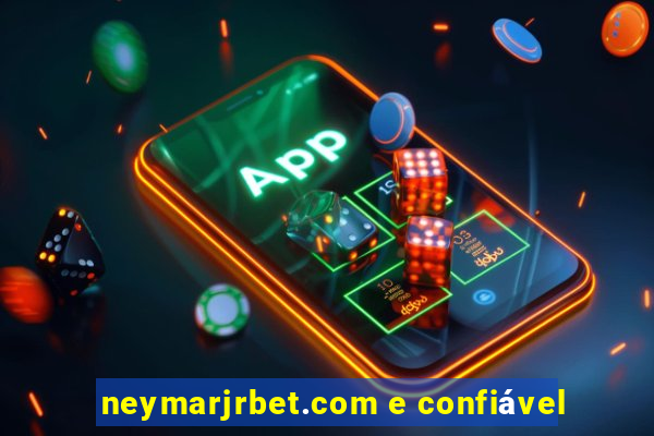 neymarjrbet.com e confiável