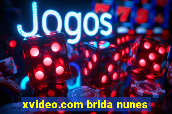 xvideo.com brida nunes