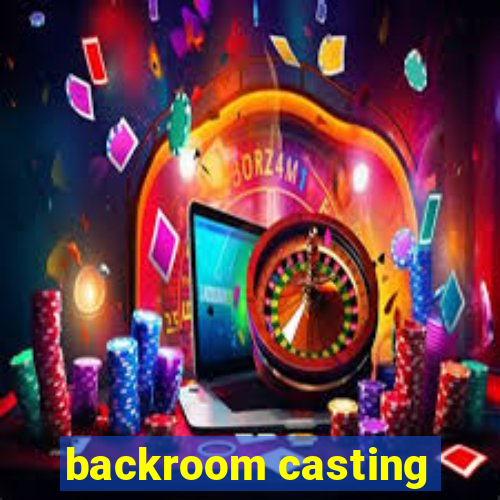 backroom casting