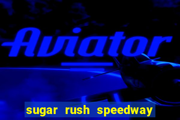 sugar rush speedway download android