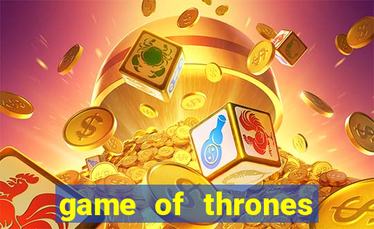 game of thrones dublado online