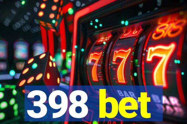 398 bet