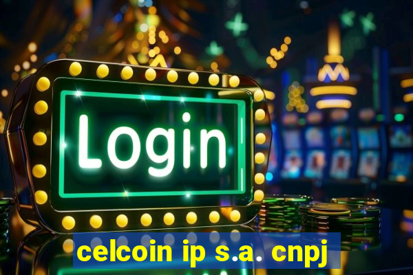 celcoin ip s.a. cnpj