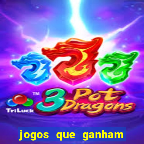 jogos que ganham dinheiro de verdade gratis