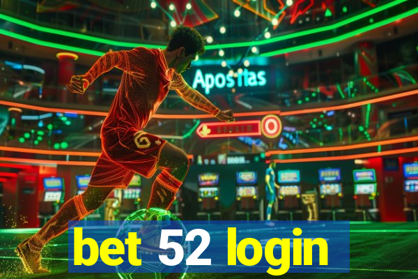 bet 52 login