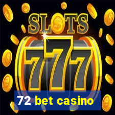 72 bet casino