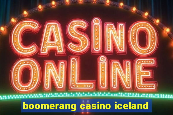 boomerang casino iceland