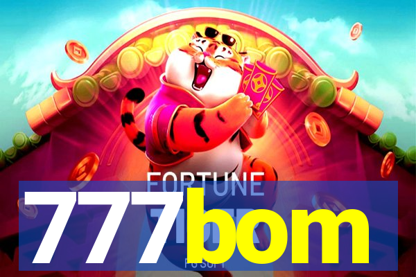 777bom