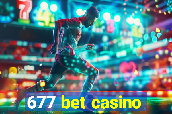 677 bet casino