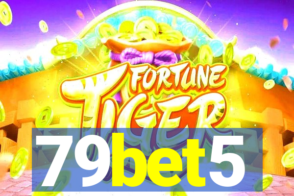 79bet5