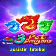 assistir futebol online multi canais