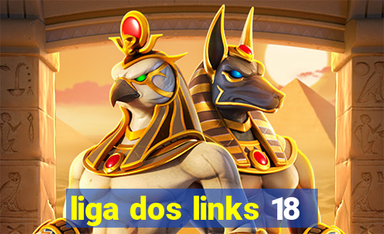 liga dos links 18