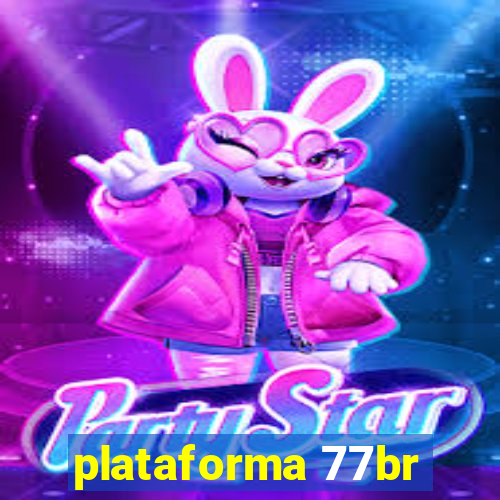 plataforma 77br