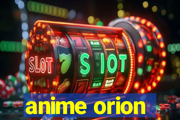 anime orion