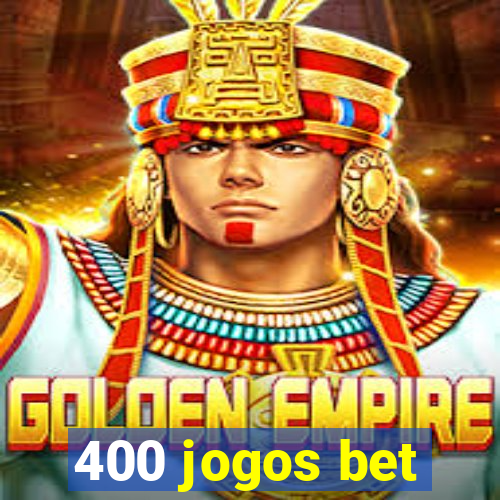 400 jogos bet