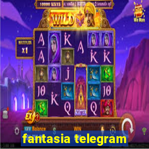 fantasia telegram