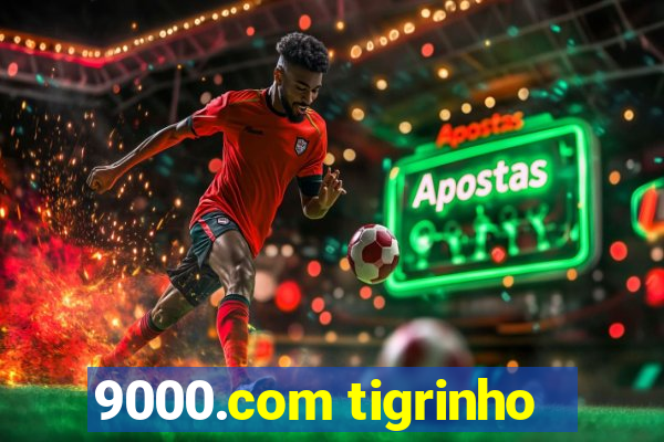 9000.com tigrinho