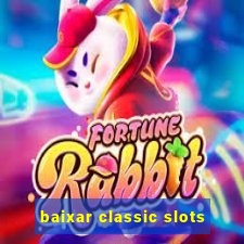 baixar classic slots