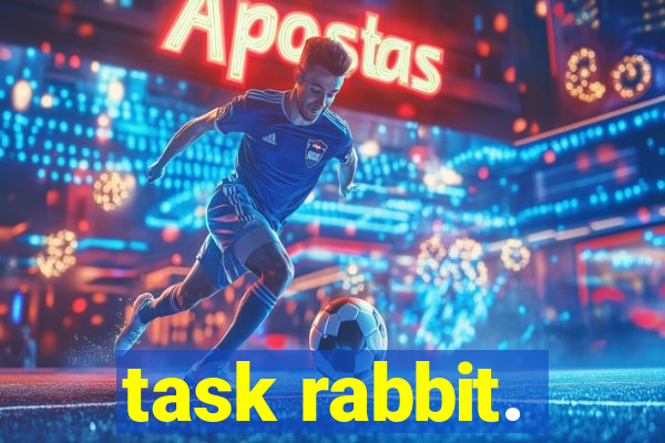 task rabbit.