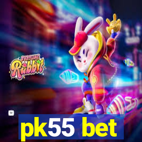 pk55 bet