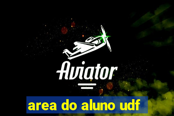 area do aluno udf