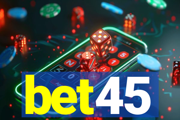 bet45