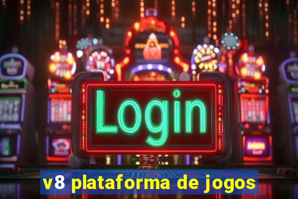 v8 plataforma de jogos