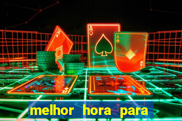 melhor hora para jogar fortune touro