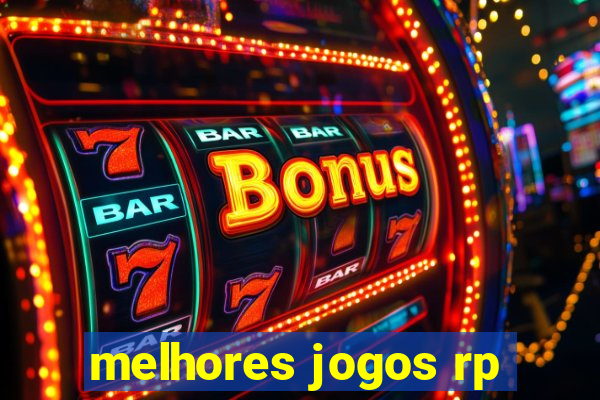 melhores jogos rp