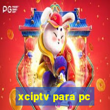 xciptv para pc