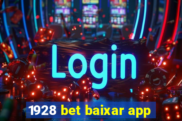 1928 bet baixar app