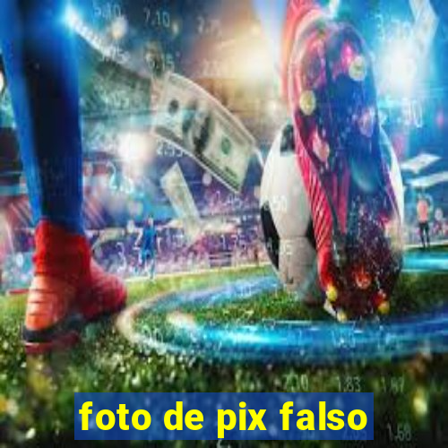 foto de pix falso