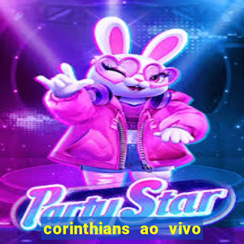 corinthians ao vivo multi canais