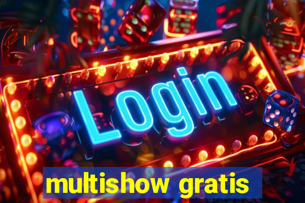 multishow gratis