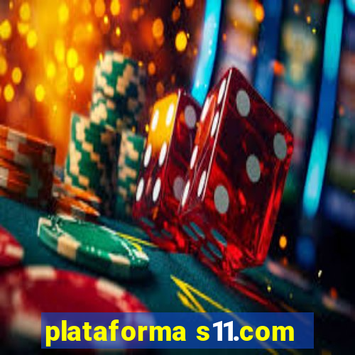 plataforma s11.com